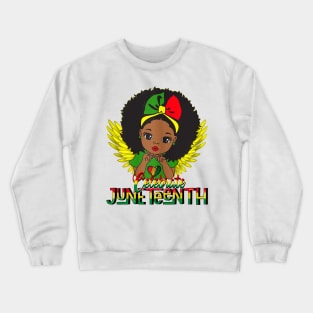 Juneteenth Celebrate Indepedence Day Crewneck Sweatshirt